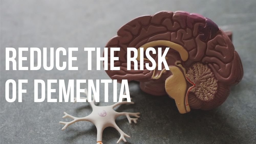 reduce the risk of dementia