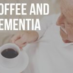 coffee and dementia