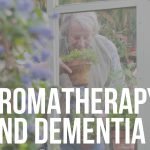aromatherapy and dementia