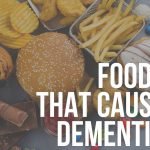 foods that cause dementia