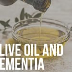 olive oil and dementia