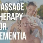 massage therapy for dementia