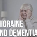 migraine and dementia