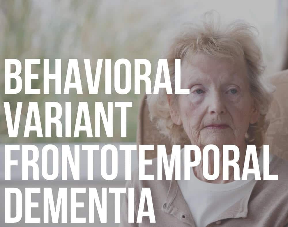 behavioral variant frontotemporal dementia