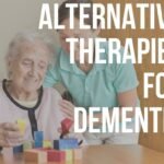 alternative therapies for dementia