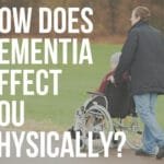 how does dementia affect you physically