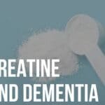 creatine and dementia