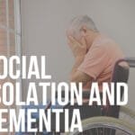 social isolation and dementia