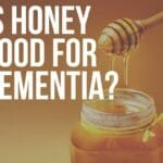 honey and dementia