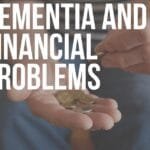 dementia and financial problems