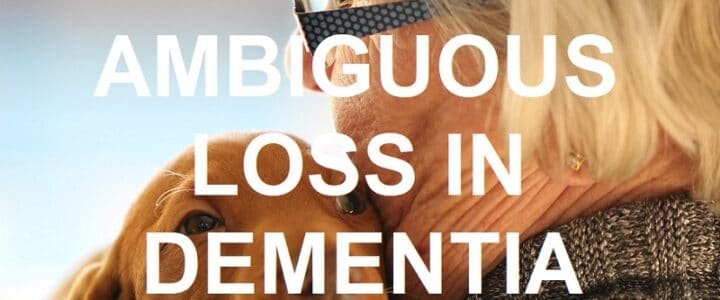 Ambiguous Loss in Dementia