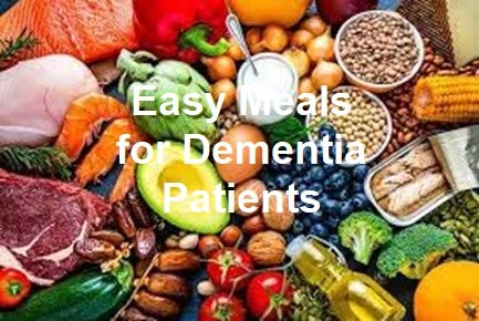 Easy Meals for Dementia Patients 2