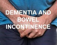 Managing dementia and bowel incontinence