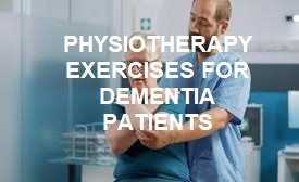 Physiotherapist and Dementia